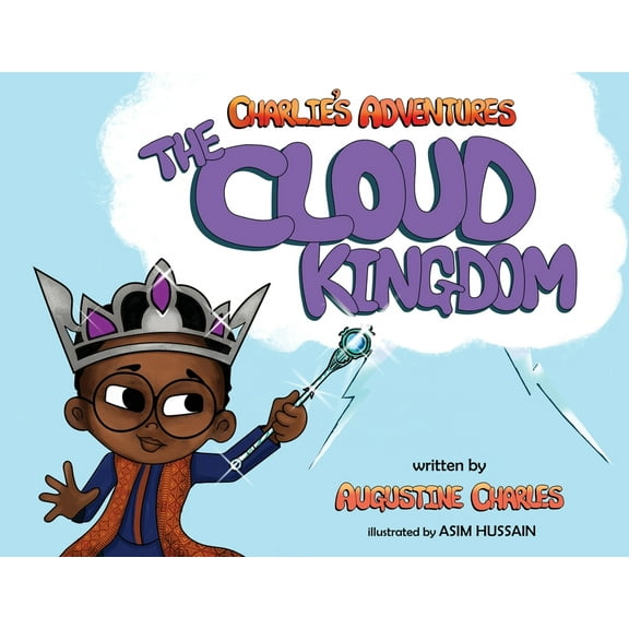 Charlie's Adventures: The Cloud Kingdom, (Paperback)