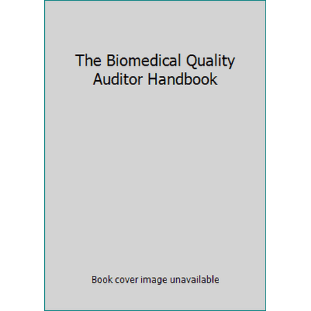 The Biomedical Quality Auditor Handbook, Used [Hardcover]