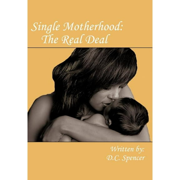 Single Motherhood : The Real Deal