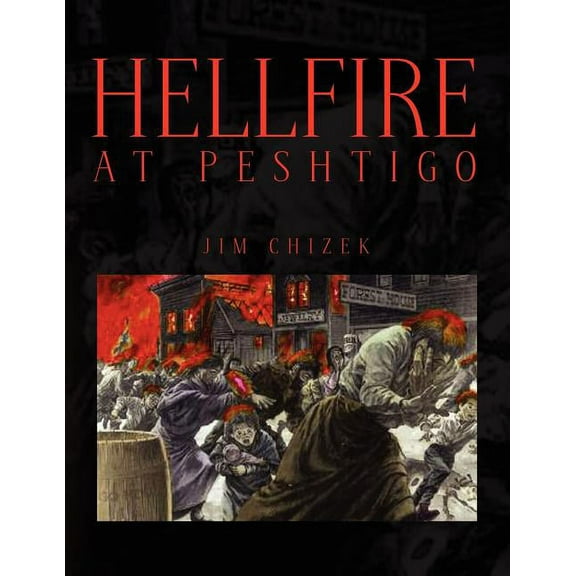 Hellfire at Peshtigo (Paperback)