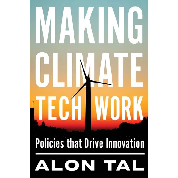Making Climate Tech Work: Policies That Drive Innovation, (Paperback)