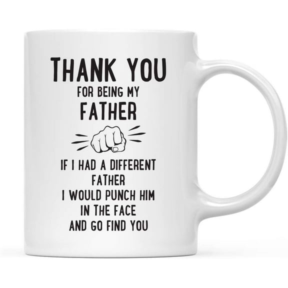 Koyal Wholesale Thank You for Being Father Ceramic Coffee Mug Punch in Face