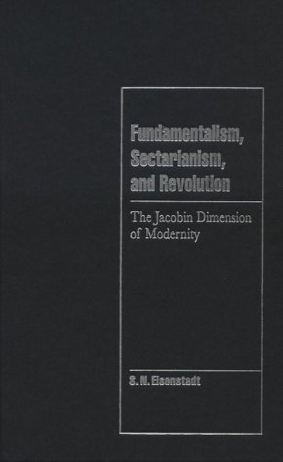 Cambridge Cultural Social Studies Fundamentalism, Sectarianism, and Revolution, (Hardcover)