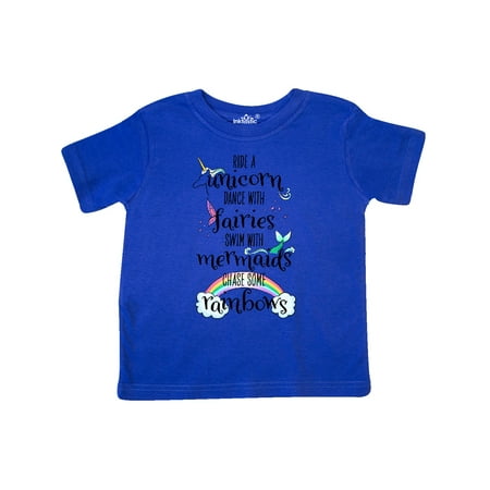 

Inktastic Ride a Unicorn Dance with Fairies Swim with Mermaids Gift Toddler Boy or Toddler Girl T-Shirt