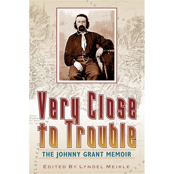 Very Close to Trouble: The Johnny Grant Memoir, (Paperback)