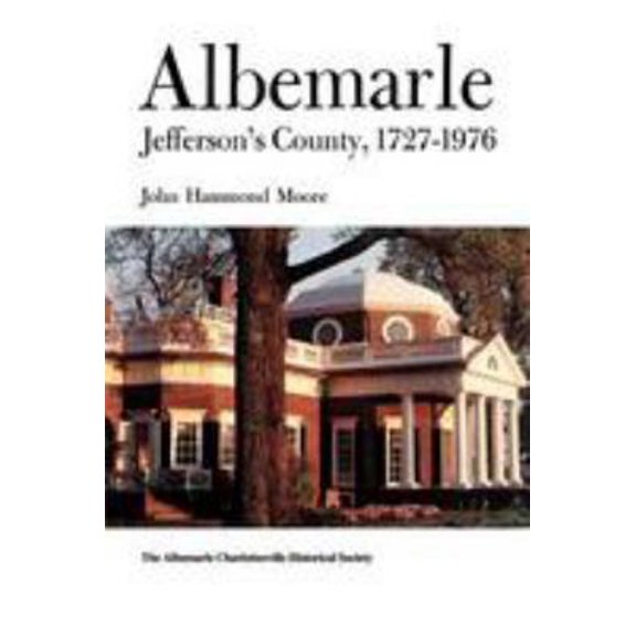 Pre-Owned Albemarle, Jefferson's County, 1727-1976 (Hardcover) 0813906458 9780813906454