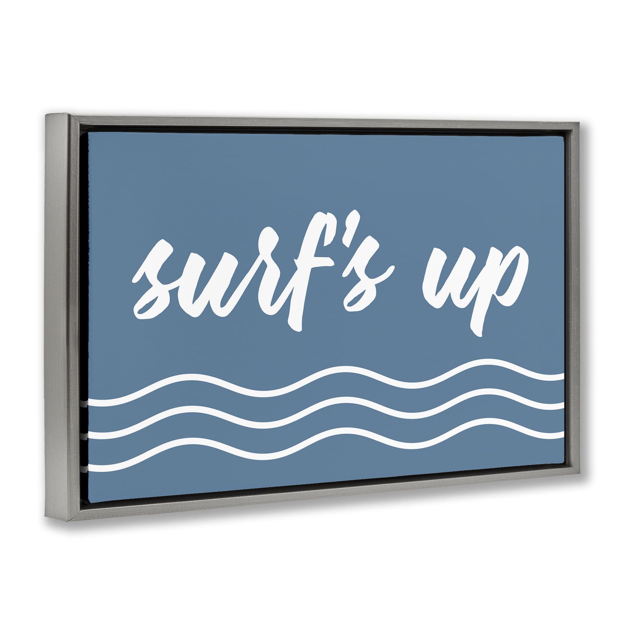 Stupell Industries Blue Surf's Up Typography Painting Gray Floater Framed Canvas Art Print Wall Art, 25 x 17
