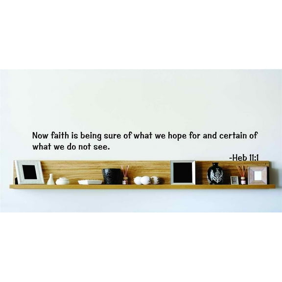 Family Faith is Sure of What we Hope Inspirational Religious Wall Decal Decoration Hebrews 11:1 Inspirational Bible Verse Lasts Years and Easily Removable - Size: 10 In(W) x 10 In(H)