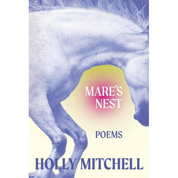 Sarabande Kentucky Literature Mare's Nest, (Paperback)