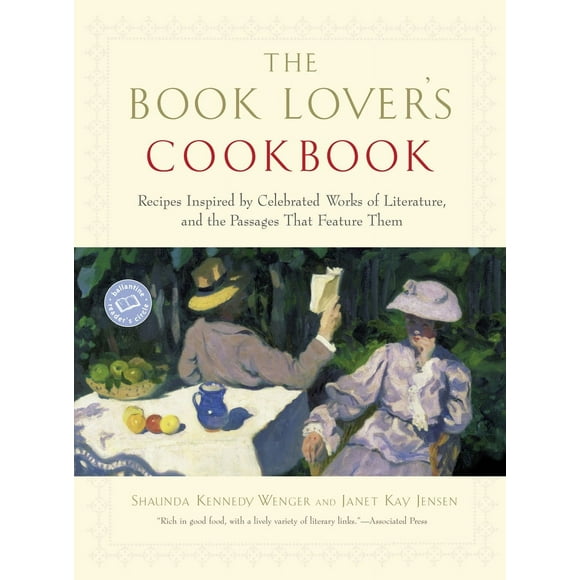 Pre-Owned The Book Lover's Cookbook: Recipes Inspired by Celebrated Works of Literature, and the Passages That Feature Them (Paperback) 0345465466 9780345465467