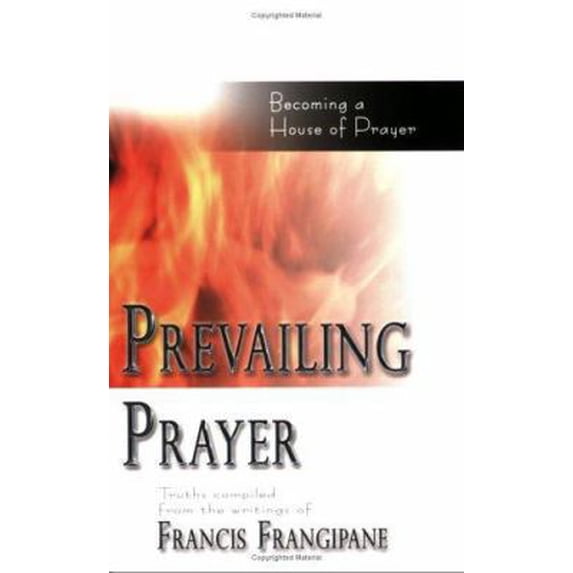 Pre-Owned Prevailing Prayer (Spiritual Authority and Prayer) (Paperback) 1886296014 9781886296015