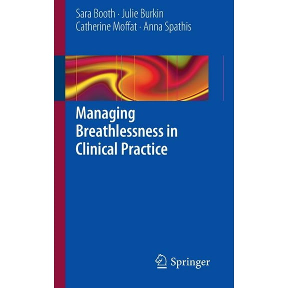 Managing Breathlessness in Clinical Practice, (Paperback)