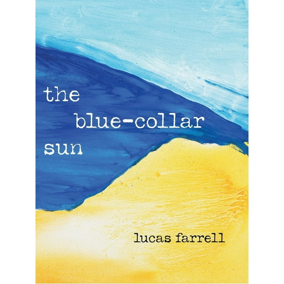 The Blue-Collar Sun (Paperback)