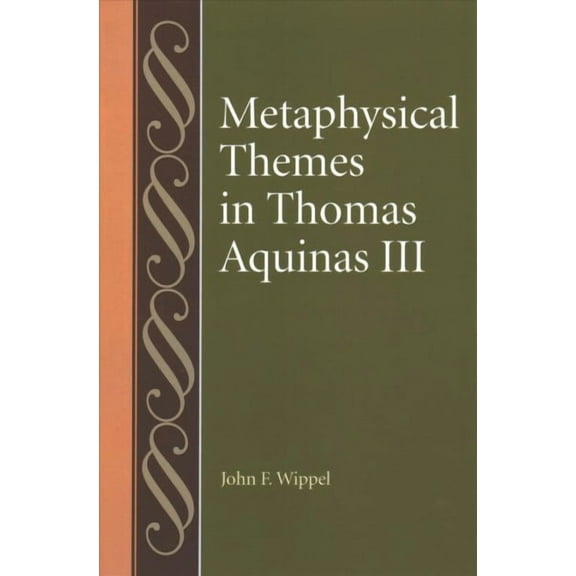 Metaphysical Themes in Thomas Aquinas III