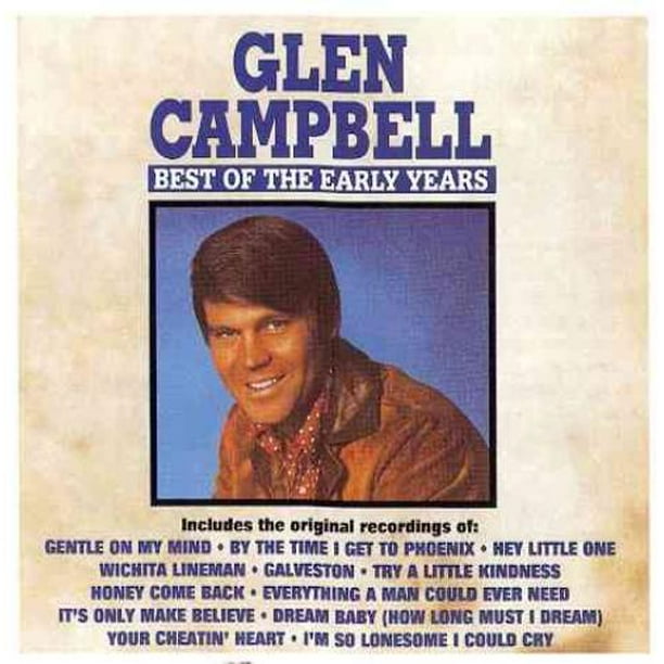 Glen Campbell le Meilleur des Premières Années CD