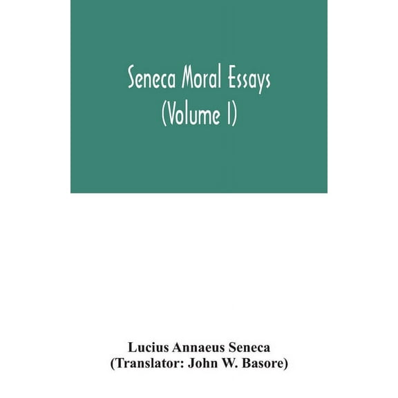 Seneca Moral essays (Volume I), (Paperback)