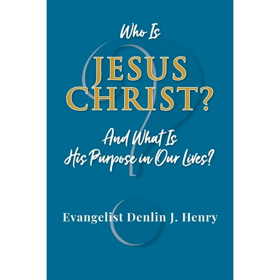 Who Is Jesus Christ?: And What Is His Purpose in Our Lives?, (Paperback)
