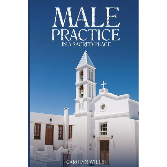 Male Practice in a Sacred Place, (Paperback)