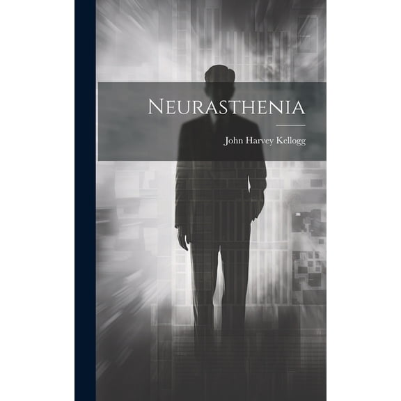 Neurasthenia (Hardcover)