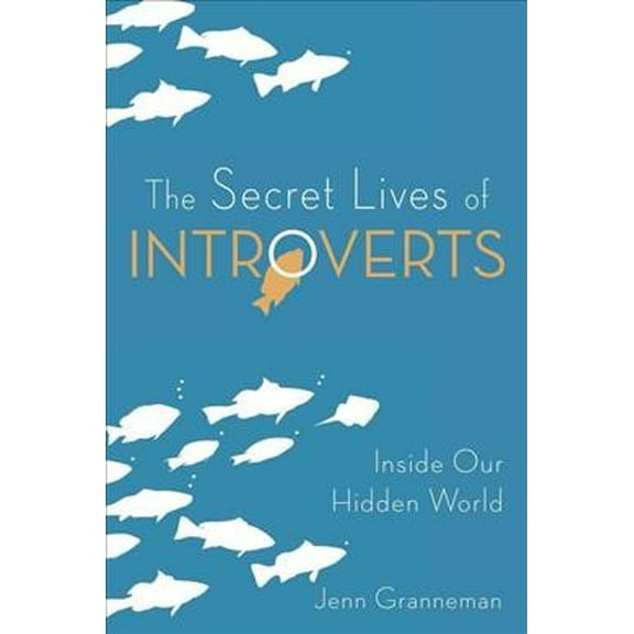 The Secret Lives of Introverts : Inside Our Hidden World (Paperback)
