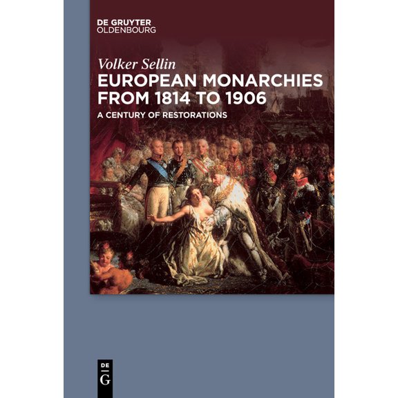 European Monarchies from 1814 to 1906: A Century of Restorations, (Paperback)