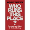 Who Runs This Place? : The Anatomy of Britain in the 21st Century, Used [Hardcover]