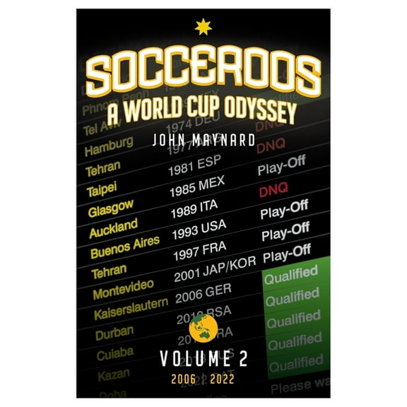 Socceroos - A World Cup Odyssey, Volume 2 2006 to 2022, (Paperback)