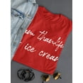 thumbnail image 3 of So Thankful For Ice Cream  Women T-Shirt, Female Small, 3 of 4