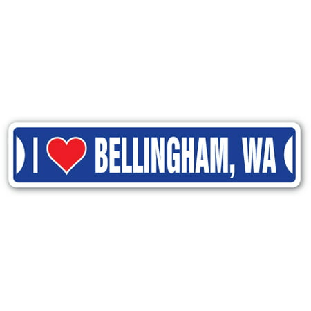 I LOVE BELLINGHAM, WASHINGTON Street Sign wa city state us wall road décor (Best Seafood Restaurants In Bellingham Wa)