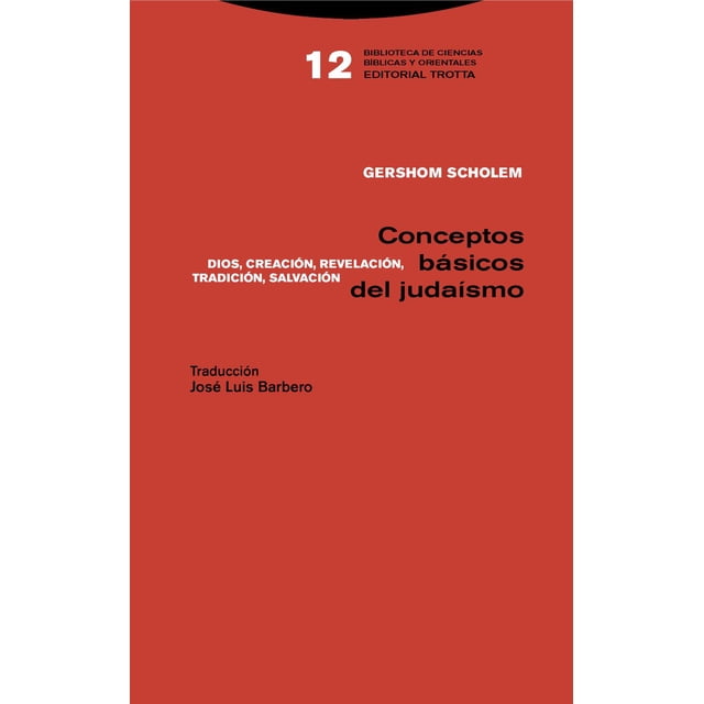 conceptos básicos del judaísmo libro impreso de Gershom Scholem, portada roja frontal con título en negro y blanco, subtítulo que enumera Dios, Creación, Revelación, Tradición y Salvación, trad. José Luis Barbero y emblema editorial Trotta; ensayo sobre mística y cábala.