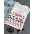 thumbnail image 3 of All Woman Are Created Equal 
But The Best Are Born In September Women White T-Shirt, Female Small, 3 of 4