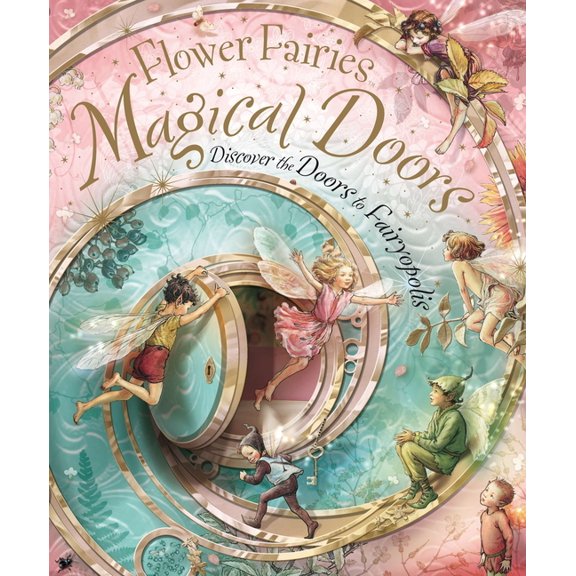 Flower Fairies Flower Fairies Magical Doors: Discover the Doors to Fairyopolis, (Hardcover)