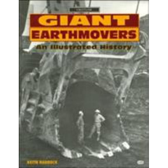 Pre-Owned Giant Earthmovers (Crestline Series) (Paperback) 076030369X 9780760303696