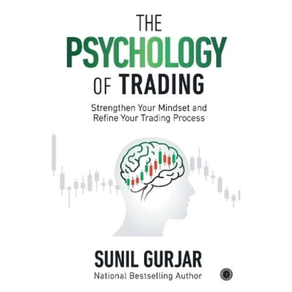 Sunil Gurjar The Psychology of Trading (Paperback)