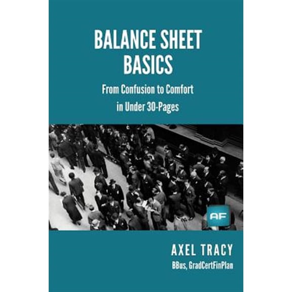 Pre-Owned Balance Sheet Basics : From Confusion to Comfort in Under 30 Pages
