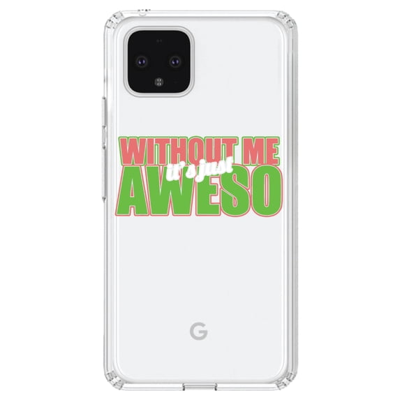 DistinctInk Clear Shockproof Hybrid Case for Google Pixel 4 XL (6.3" Screen) - TPU Bumper Acrylic Back Tempered Glass Screen Protector - Without Me It's just Aweso