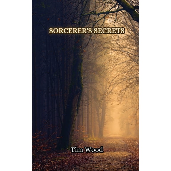 Sorcerer's Secrets, (Paperback)