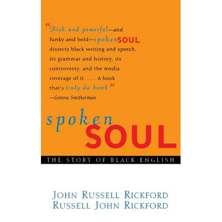 Spoken Soul : The Story of Black English (Best Way To Improve Spoken English Quickly)