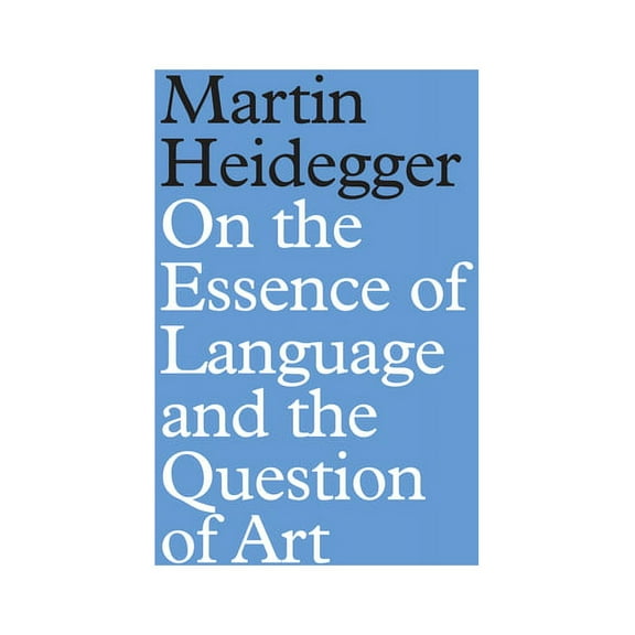 On the Essence of Language and the Question of Art, (Hardcover)