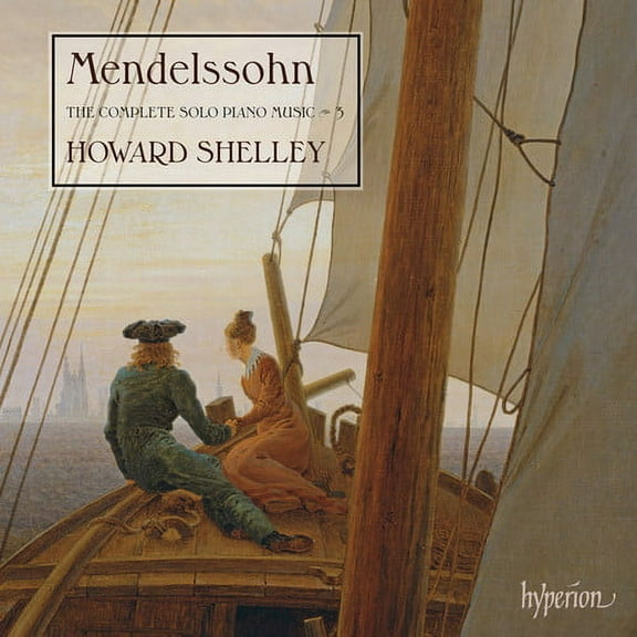 Mendelssohn,F. / Shelley,Howard - Complete Solo Piano Music Vol.3 - Music & Performance - CD