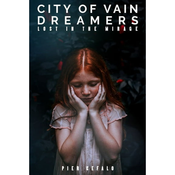 City Of Vain Dreamers: Lost In A Mirage (Paperback)