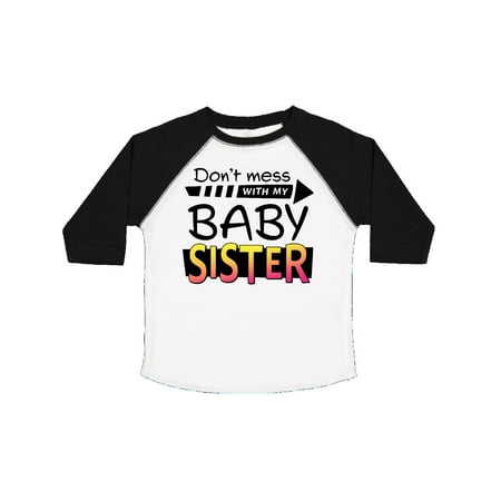 

Inktastic Don t Mess with my Baby Sister Gift Toddler Boy or Toddler Girl T-Shirt
