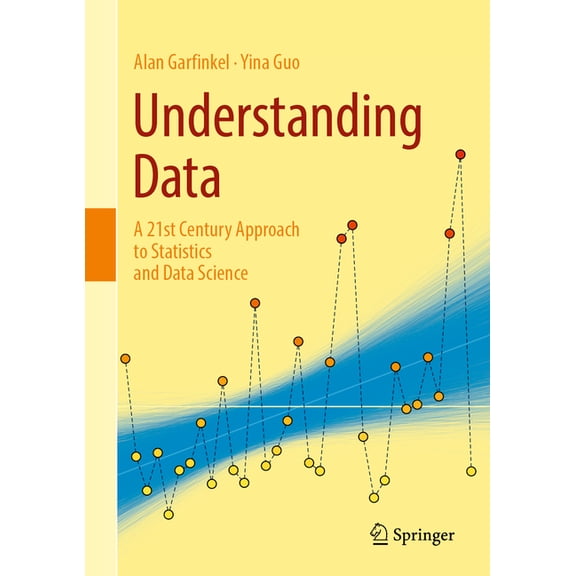 Understanding Data: A 21st Century Approach to Statistics and Data Science, (Hardcover)
