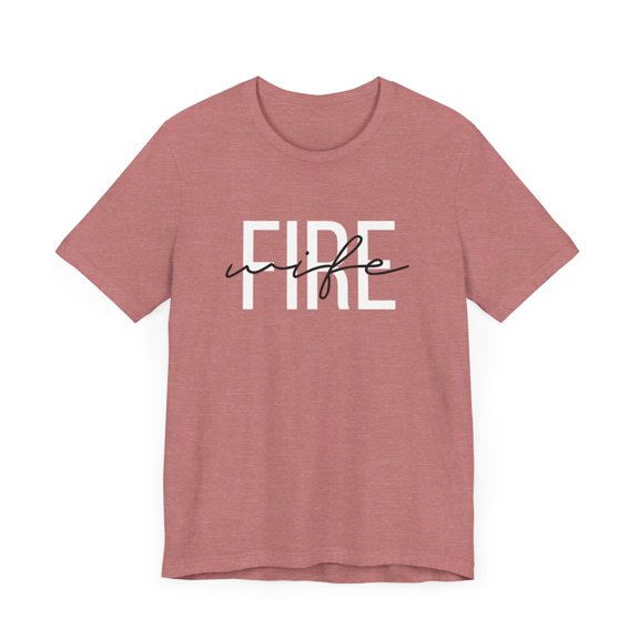 Firefighter Wife Shirt, Fireman Wife T-Shirt, Wife of Firefighter Tee