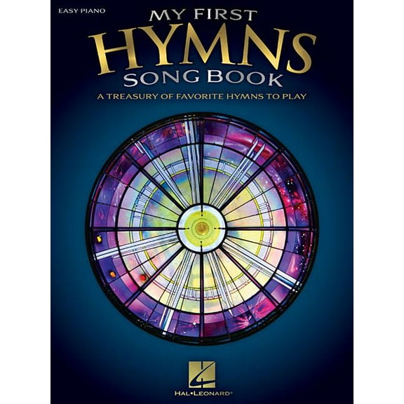 My First Hymns Song Book: A Treasury of Favorite Hymns to Pl
