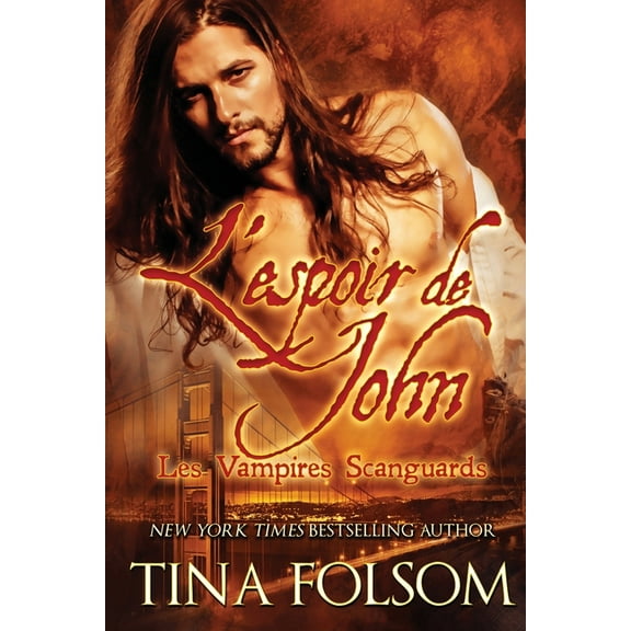 Les Vampires Scanguards L'espoir de John (Les Vampires Scanguards - Tome 12), Book 12, (Paperback)
