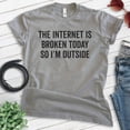 thumbnail image 2 of The Internet Is Broken Today So I'm Outside Shirt, Unisex Women's Men's Shirt, Ironic Wifi Nerd Geek Shirt, Dark Heather Gray, Small, 2 of 6