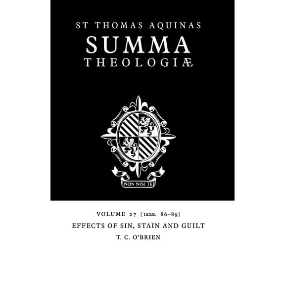 Summa Theologiae (Cambridge University P Summa Theologiae: Volume 27, Effects of Sin, Stain and Guilt: 1a2ae. 86-89, Book 27, (Paperback)