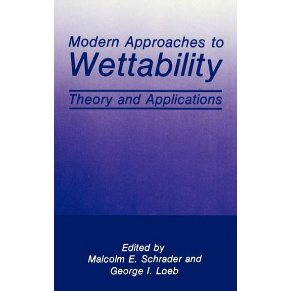 Modern Approaches to Wettability: Theory and Applications, (Hardcover)