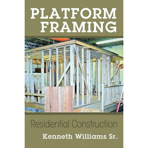 Platform Framing: Residential Construction, (Paperback)